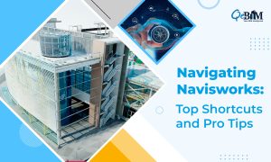 Navigating Navisworks: Top Shortcuts and Pro Tips