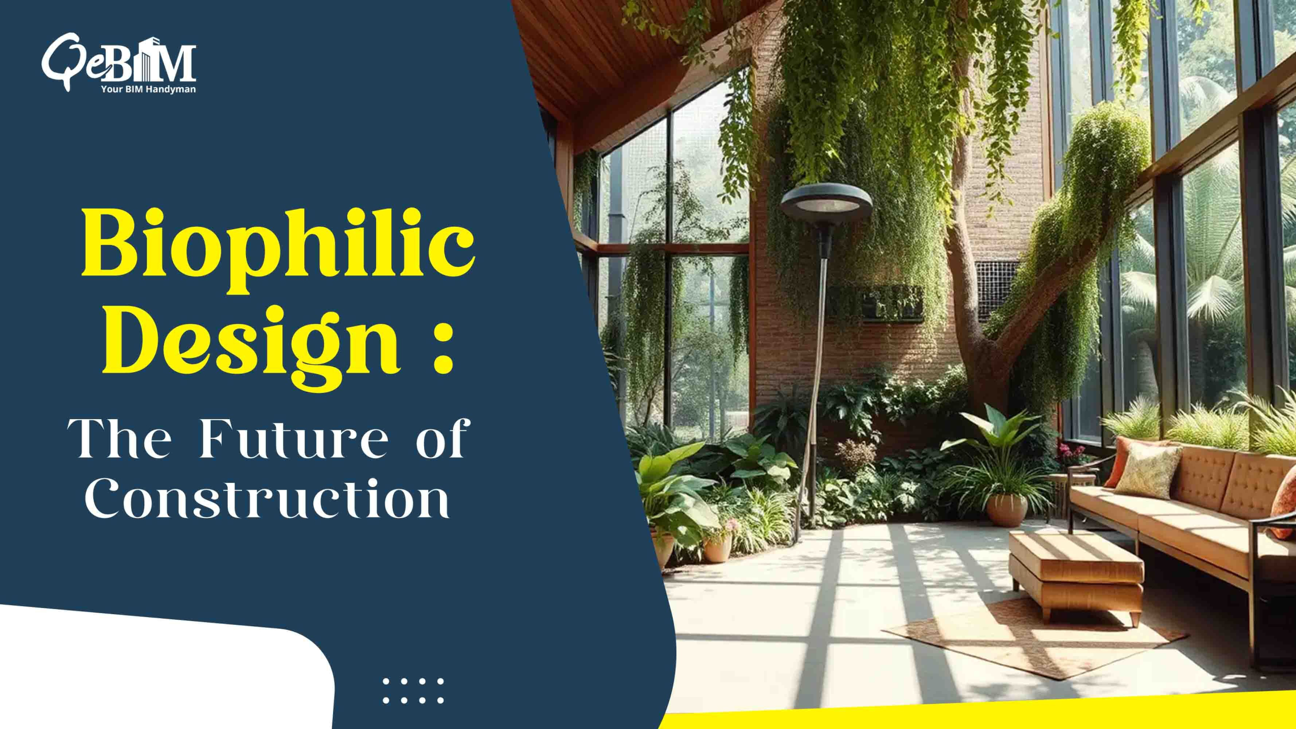 Biophilic Design: The Future of Construction
