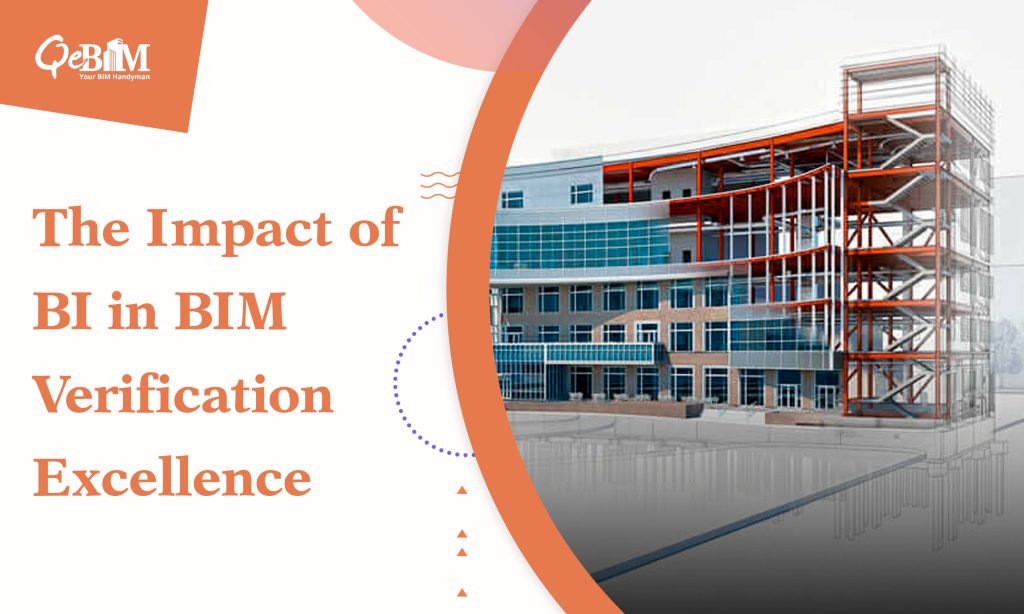 The Impact of BI in BIM Verification Excellence