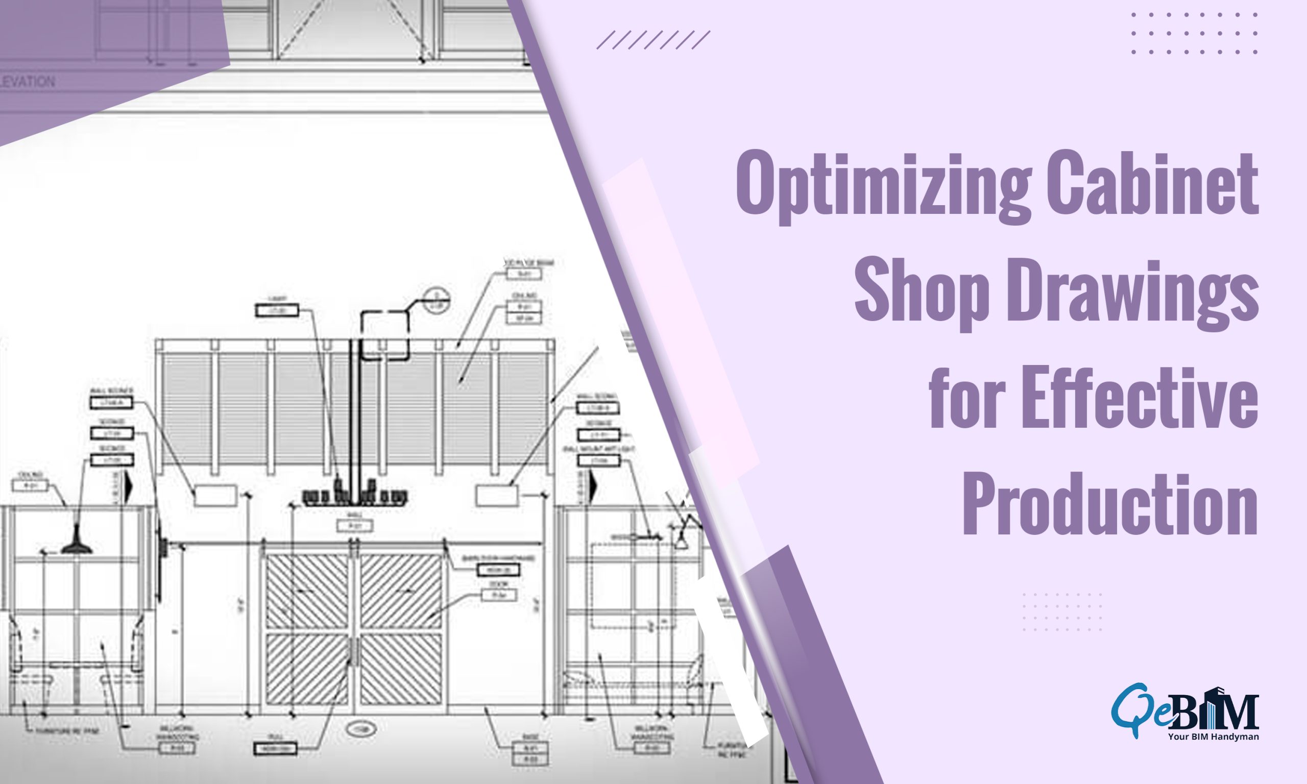 Optimizing Cabinet Shop Drawings for Effective Production