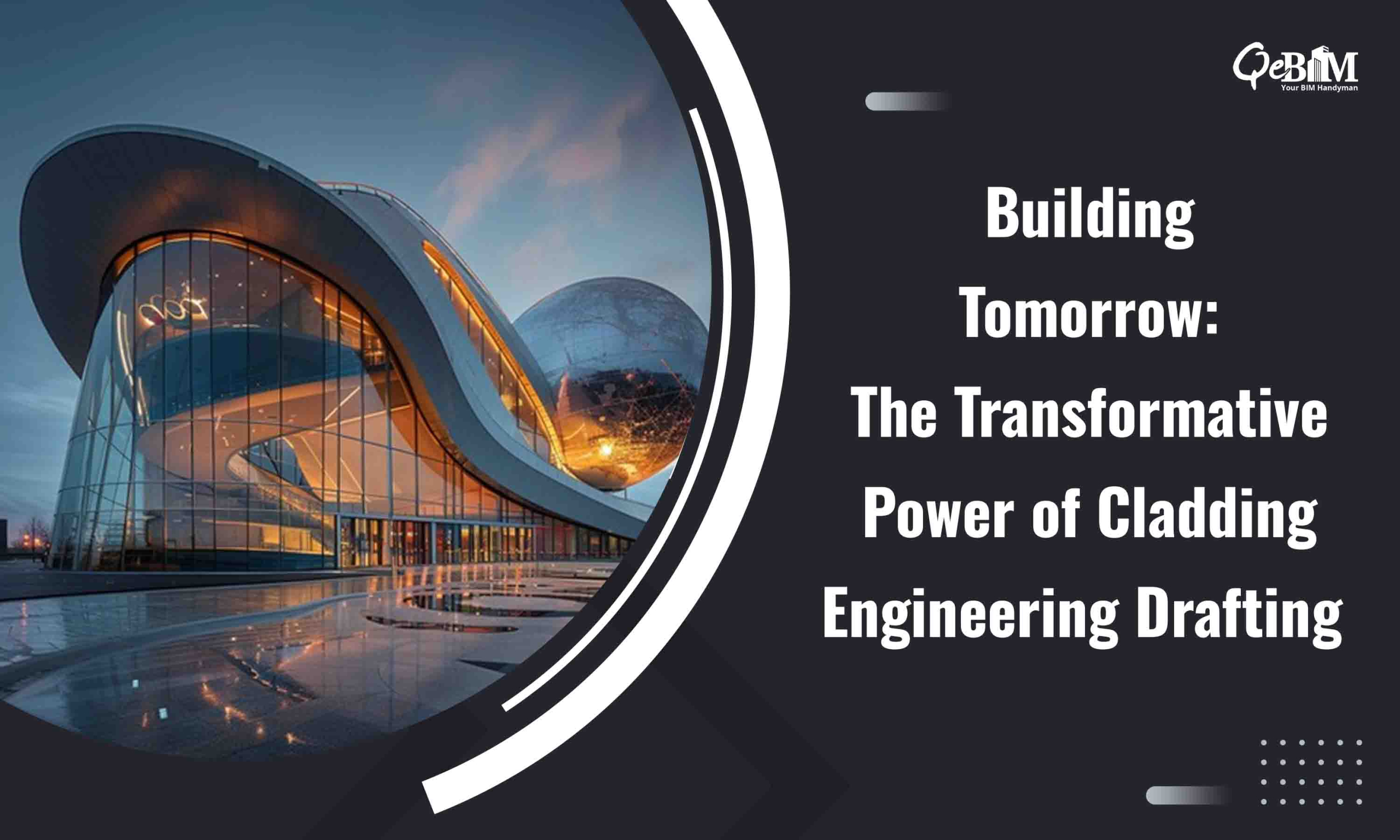 Building Tomorrow: The Transformative Power of Cladding Engineering Drafting