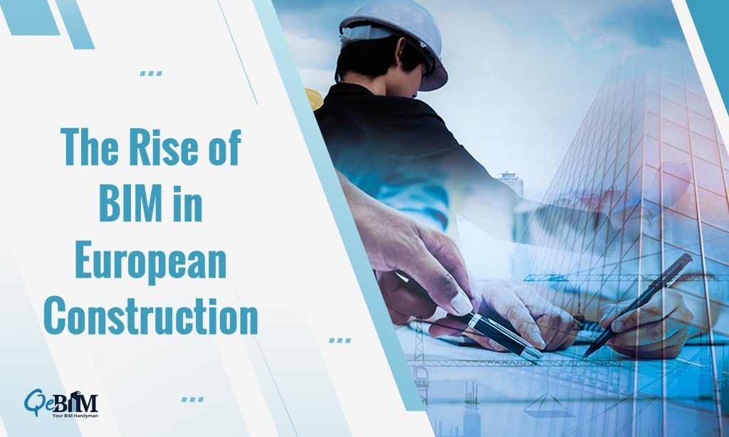The Rise of BIM in European Construction