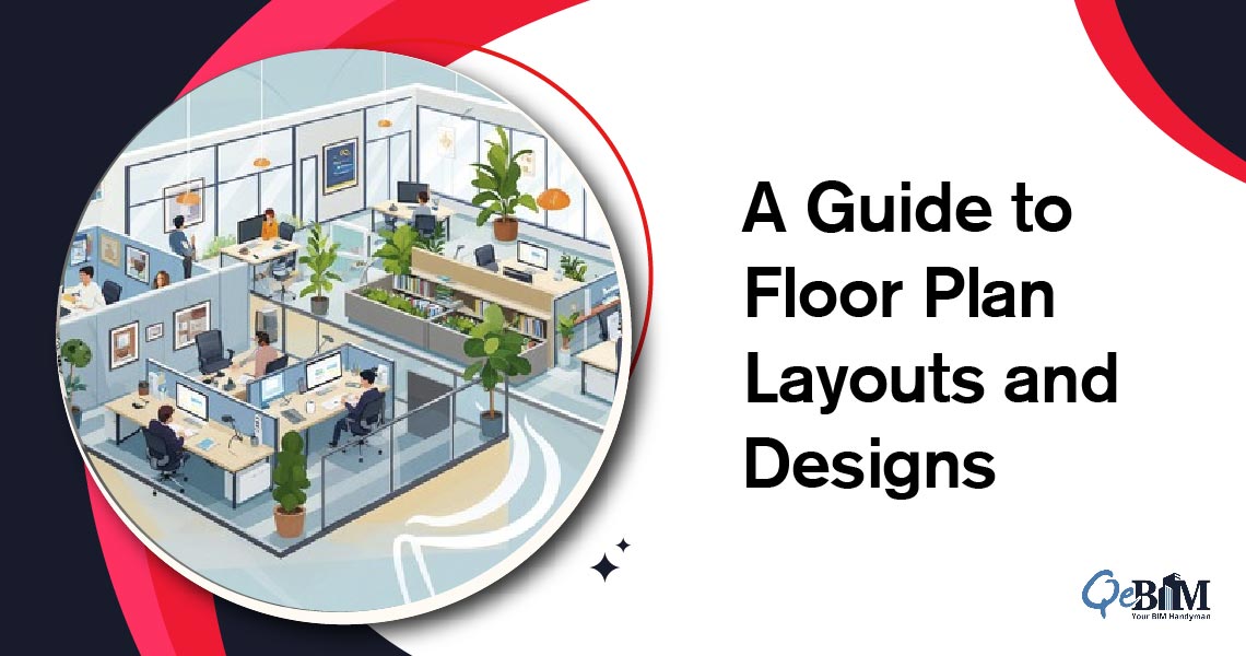 A Guide to Floor Plan Layouts and Designs