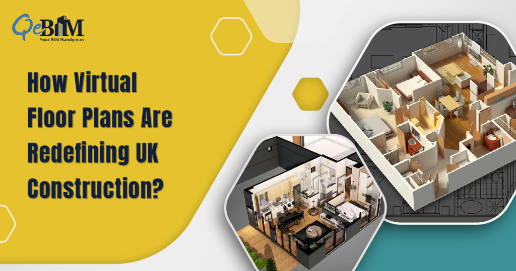 How Virtual Floor Plans Are Redefining UK Construction?