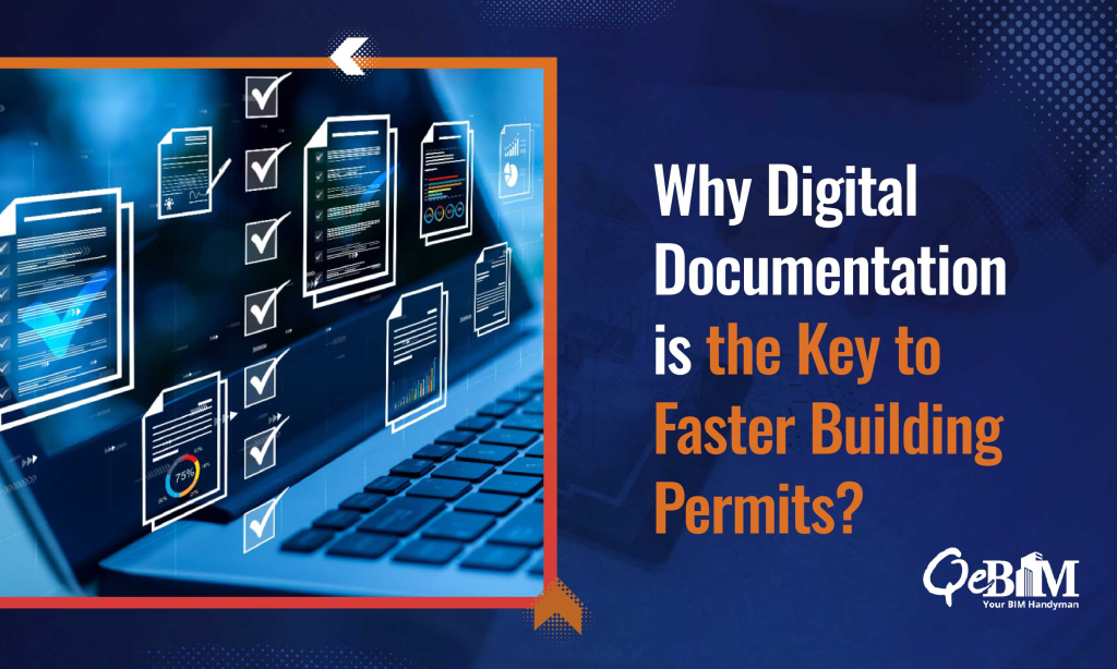 Why Digital Documentation is the Key to Faster Building Permits?