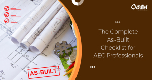 The Complete As-Built Checklist for AEC Professionals