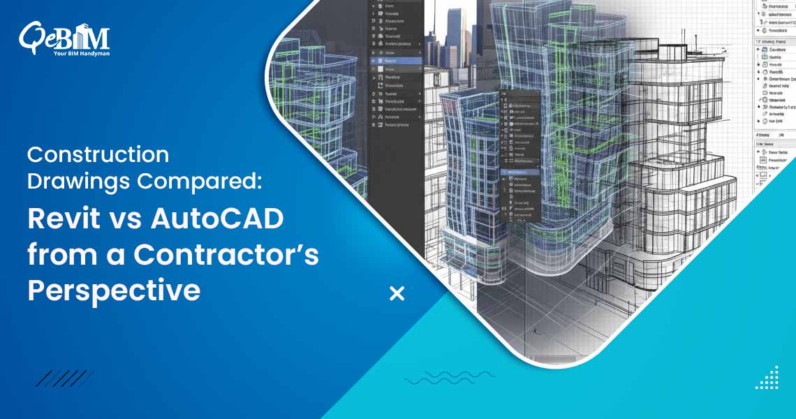 Construction Drawings Compared: Revit vs AutoCAD from a Contractor’s Perspective