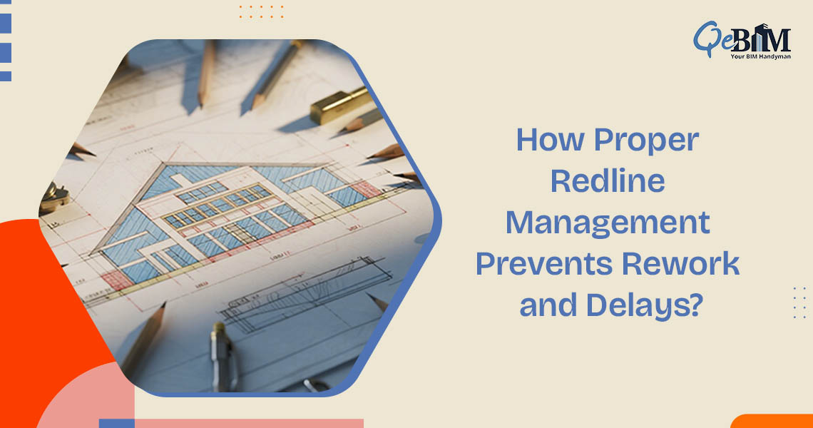 How Proper Redline Management Prevents Rework and Delays?