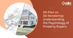 2D Plan vs 3D Rendering: Understanding the Psychology of Property Buyers1