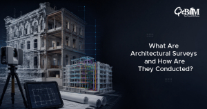 What Are Architectural Surveys and How Are They Conducted?