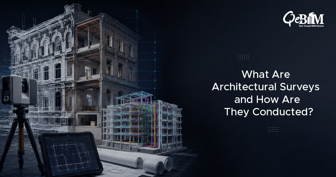 What Are Architectural Surveys and How Are They Conducted?