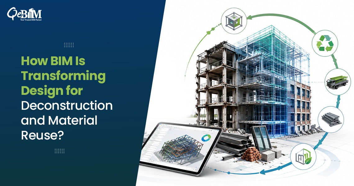 How BIM Is Transforming Design for Deconstruction and Material Reuse?